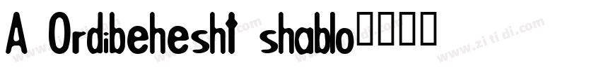 A Ordibehesht shablo字体转换